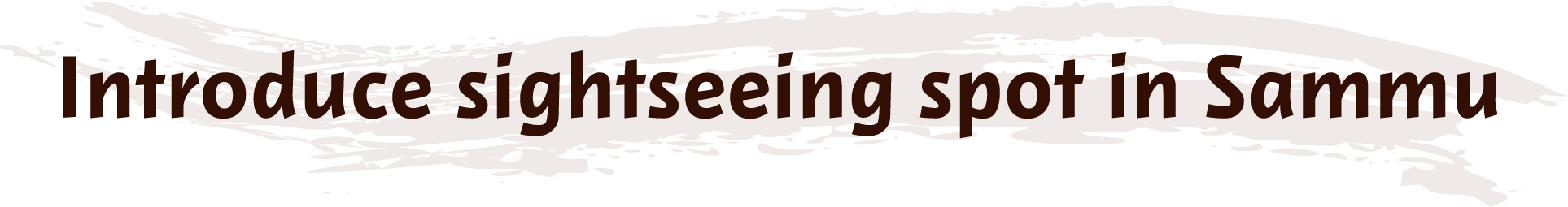 Introducing tourist information about Sammu